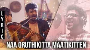 Naa Oruthikitta Maatikitten